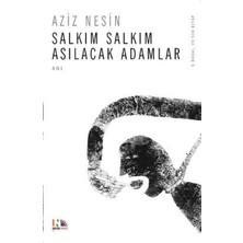 Nesin Yayınevi Aziz Nesin Salkım Salkım Asılacak Adamlar Anı Kitabı 120 Sayfa Ciltsiz Türkçe Basım 2013