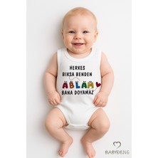 Babyden's Herkes Bıksa Benden Ablam Bana Doyamaz Yazılı Kolsuz Çıtçıtlı Body Bebek Zıbın Pamuk Tulum