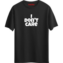 I Don't Care Tasarım T-Shirt, Erkek Tişört, Kadın Tişört, Unisex T-Shirt