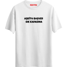"aşkito Boşver" Baskılı Unisex Regular T-Shirt