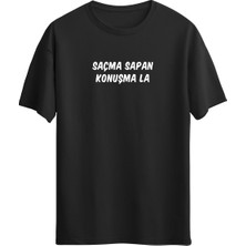Saçma Sapan Konuşma Yazılı Siyah Tshirt
