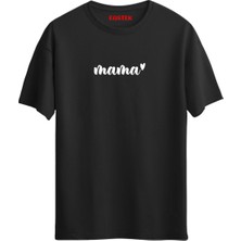 Mama Baskılı Annelere Özel Unisex Regular T-Shirt