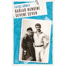 Dağlar Kendini Seveni Sever