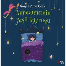 Anneannemin Yeşil Kuyruğu