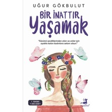 Bir Inattır Yaşamak