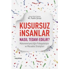 Kusursuz Insanlar Nasıl Tedavi Edilir?