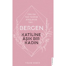 Bergen - Katiline Aşık Bir Kadın - Onu Da Yak Tanrım Ateşlerde Yak