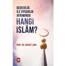 Bedevilik Ile Uygarlık Ayrımında - Hangi Islam?