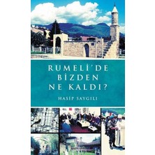 Rumeli'de Bizden Ne Kaldı?