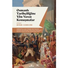 Osmanlı Tarihçiliğine Yön Veren Konuşmalar