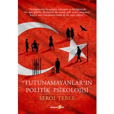 "tutunamayanlar"ın Politik Psikolojisi