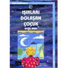 Işıkları Dolaşan Çocuk