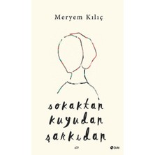 Sokaktan Kuyudan Şarkıdan