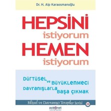 Hepsini Istiyorum Hemen Istiyorum