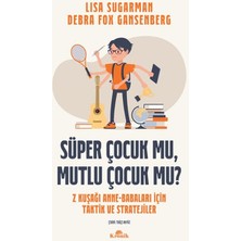 Süper Çocuk Mu, Mutlu Çocuk Mu?