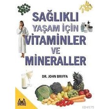 Sağlıklı Yaşam Için Vitaminler ve Mineraller