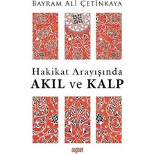 Hakikat Arayışında Akıl ve Kalp