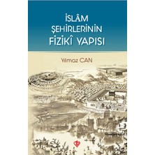 Islam Şehirlerinin Fiziki Yapısı