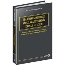Idari Mahkemelerin Yargılama Yetkisinin Kapsam ve Sınırı