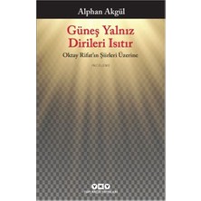 Güneş Yalnız Dirileri Isıtır