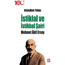 Istiklal ve Istikbal Şairi Mehmet Akif Ersoy
