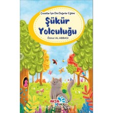 Çocuklar Için Dini Değerler Eğitimi / Şükür Yolculuğu