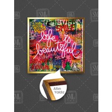 Life Is Beautiful Hayat Güzeldir Grafitti Sokak Sanatı Banksy Çerçeveli Kare Kanvas Tablo