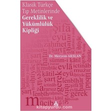 Klasik Türkçe Tıp Metinlerinde Gereklilik ve Yükümlülük Kipliği