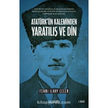 Atatürk’ün Kaleminden Yaratılış ve Din