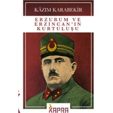 Erzurum ve Erzincan’ın Kurtuluşu