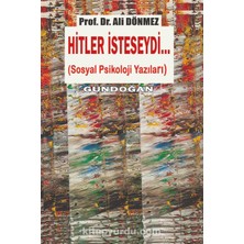 Hitler Isteseydi...  Sosyal Psikoloji Yazıları