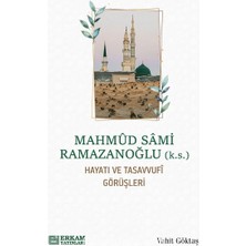 Mahmud Sami Ramazanoğlu Hayatı ve Tasavvufî Görüşleri