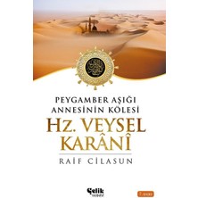 Peygamber Aşığı Annesinin Kölesi Hz. Veysel Karani