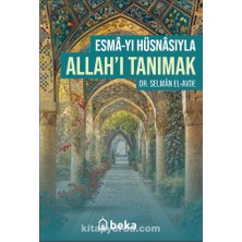 Esmayı Hüsnasıyla Allahı Tanımak  Esmayı Hüsnasıyla Allahı Tanımak
