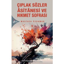 Çıplak Sözler Âsitanesi ve Hikmet Sofrası