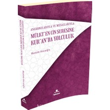 Ana Konularıyla ve Mesajlarıyla Mülk'ten Cin Suresine Kur'an'da Yolculuk