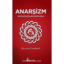 Anarşizm  Unutulmuş Olanı Hatırlamak