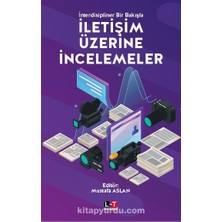 Interdisipliner Bir Bakışla Iletişim Üzerine Incelemeler