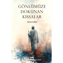 Gönlümüze Dokunan Kıssalar
