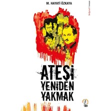 Ateşi Yeniden Yakmak