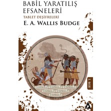 Babil Yaratılış Efsaneleri  Tablet Deşifreleri