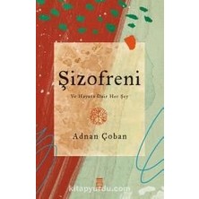 Şizofreni Bin Parça Akıl