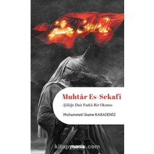 Muhtar Es-Sekafi  Şiiliğe Dair Farklı Bir Okuma
