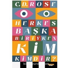 Herkes Başka Biriyken Kim Kimdir
