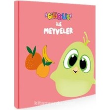 Giligilis ile Meyveler / Eğitici Mini Karton Kitap Serisi