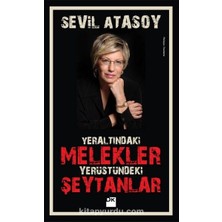 Yeraltındaki Melekler Yerüstündeki Şeytanlar