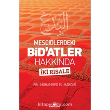 Mescidlerdeki Bid'atler Hakkında Iki Risale