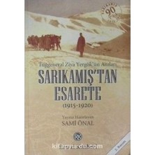 Sarıkamıştan Esarete (1915 – 1920) – Tuğgeneral Ziya Yergök’ün Anıları / 9-E-7