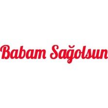 Babam Sağolsun Araba Sticker - Oto Sticker - 30X6CM