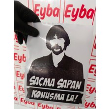 Saçma Sapan Konuşma Behzat Ç Siyah Beyaz Renkli Baskı Sticker 20X15CM 1 Adet